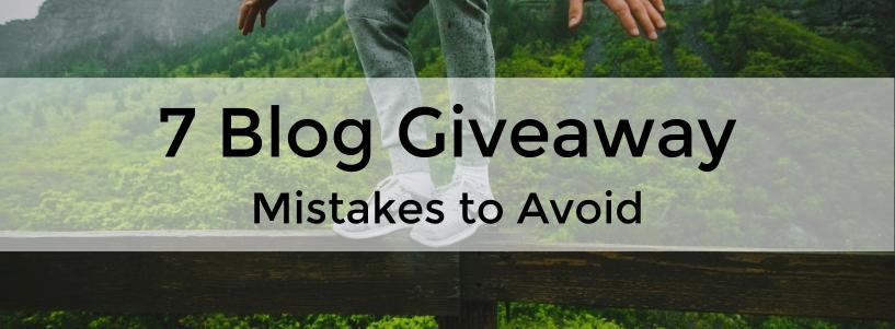 7 Blog Giveaway Mistakes to Avoid
