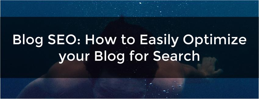 6 Tips to Easily Optimize Blog SEO for Search Engines